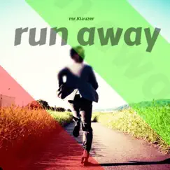 Run Away (Dance Club) - Single by Mr.Klauzer album reviews, ratings, credits