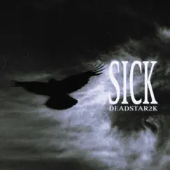 Sick - Single by Deadstar2k album reviews, ratings, credits