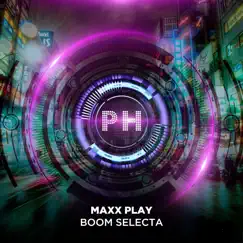 Boom Selecta - Single by Maxx Play album reviews, ratings, credits