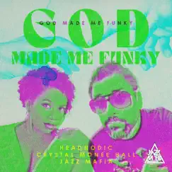 God Made Me Funky (feat. Otis McDonald, Crystal Monee Hall, Wil Blades, Adam Theis & Colin Hogan) Song Lyrics