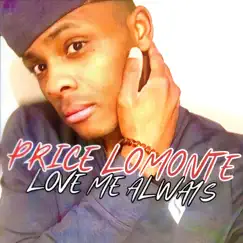 Love Me Always - Single by Price Lomonte album reviews, ratings, credits