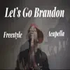 Let's Go Brandon (Acapella) song lyrics