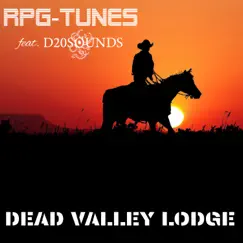 Dead Valley Lodge (feat. d20sounds) - Single by RPG-Tunes, Markus Müller & Martin Schroer album reviews, ratings, credits