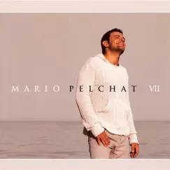 VII (Re-Édition) by Mario Pelchat album reviews, ratings, credits
