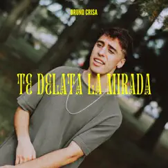 Te Delata La Mirada Song Lyrics