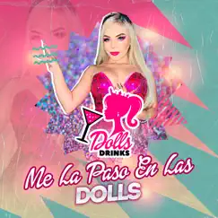 ME LA PASO EN DOLLS (feat. J-FLY) Song Lyrics