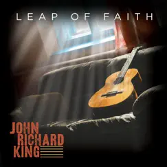 Leap of Faith - Single by John Richard King album reviews, ratings, credits