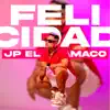 Felicidad - Single album lyrics, reviews, download