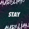 Stay - Single album lyrics, reviews, download