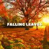Falling Leaves - Single album lyrics, reviews, download