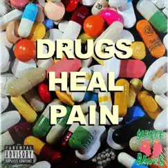 Drugs Heal Pain - Single by Quell Sleaze album reviews, ratings, credits
