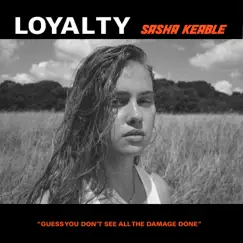 Loyalty - Single by Sasha Keable album reviews, ratings, credits