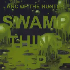 Swamp Thing (Sleep Deprivation Tape Excerpt Version) Song Lyrics