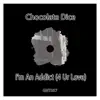 I'm an Addict (4 Ur Love) - Single album lyrics, reviews, download