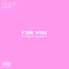 For You - Single album lyrics, reviews, download