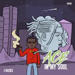 Ace In My Soul by J. Rack$ album reviews, ratings, credits