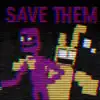 Save Them - Single album lyrics, reviews, download