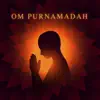Om Purnamadah - Single album lyrics, reviews, download
