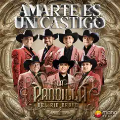 Amarte Es un Castigo - Single by La Pandilla del Rio Bravo album reviews, ratings, credits
