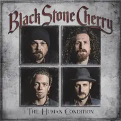 The Human Condition by Black Stone Cherry album reviews, ratings, credits