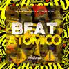 Beat Atômico - Single album lyrics, reviews, download