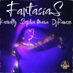 Fantasías - Single by Kasualty, DJ Ramon & Sophia Maria album reviews, ratings, credits