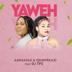 Yaweh (feat. DJ TPZ) Song Lyrics