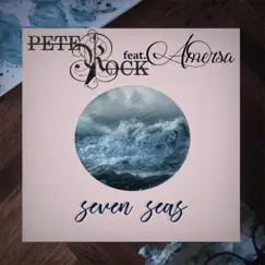 Seven Seas (feat. Charikleia Mari Amersa) - Single by Peter Rock album reviews, ratings, credits