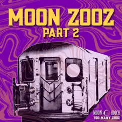 Moon Zooz, Pt. 2 - Single by Moon Hooch & Too Many Zooz album reviews, ratings, credits