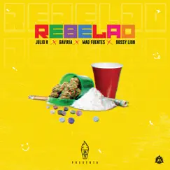 Rebelao (feat. Bossy Lion) - Single by Gaviria, Julio H & Mad Fuentes album reviews, ratings, credits