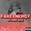 Fake Energy (feat. Sir.Munii) - Single album lyrics, reviews, download