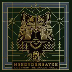 Live From the Woods Vol. 2 (Abridged) by NEEDTOBREATHE album reviews, ratings, credits