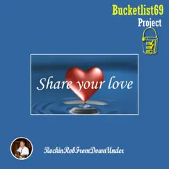 Share Your Love - Single by Robert Pickering album reviews, ratings, credits