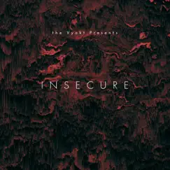Insecure - Single by The Vyakt album reviews, ratings, credits