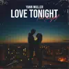 Love Tonight - Single album lyrics, reviews, download