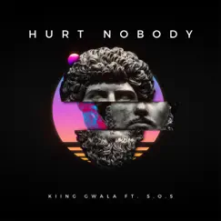 Hurt Nobody (feat. S.o.S) Song Lyrics