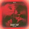 Drop Top (Freestyle) - Single album lyrics, reviews, download