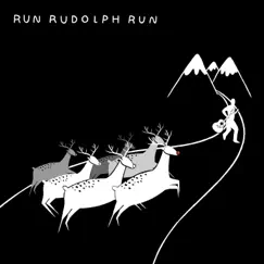 Run Rudolph Run - Single by Elliott Pritchard album reviews, ratings, credits