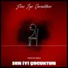 Sen İyi Çocuktun - Single album lyrics, reviews, download