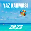 Yaz Karması 2023 album lyrics, reviews, download