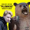 PillowHead - Single (feat. Pillowhead & Jiggy Germ) - Single album lyrics, reviews, download