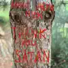 Thank You Satan album lyrics, reviews, download
