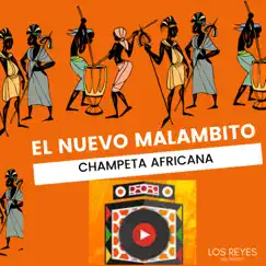 El Nuevo Malambito - Champeta Africana - Single by LosReyesDelPerreo album reviews, ratings, credits