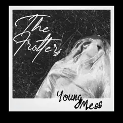Young Mess by The Frotters album reviews, ratings, credits