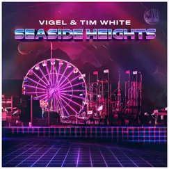 Seaside Heights - Single by Vigel & Tim White album reviews, ratings, credits