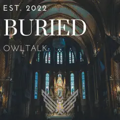 Buried - Single by OWLTALK album reviews, ratings, credits