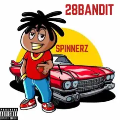 Spinnerz - Single by 28bandit album reviews, ratings, credits