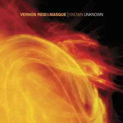 Known Unknown by Vernon Reid & Masque album reviews, ratings, credits