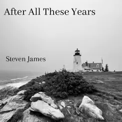 After All These Years - Single by Steven James album reviews, ratings, credits