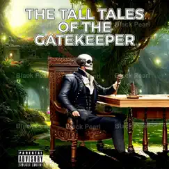 The Tall Tales of the Gatekeeper - Single by Black Pearl album reviews, ratings, credits